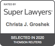 Rated by Super Lawyers | Christa J. Groshek | Selected in 2020 | Thomson Reuters